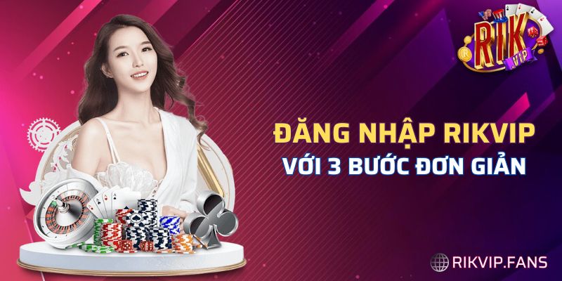 đăng nhập rikvip