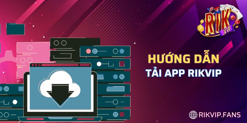 tải app Rikvip